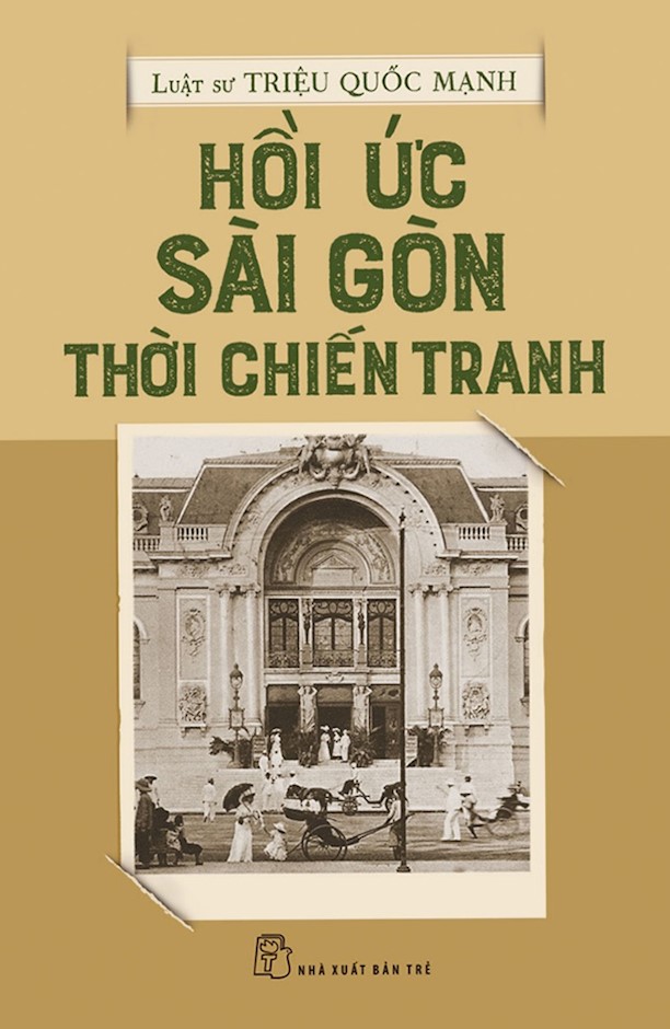 Đọc “Hồi ức Sài Gòn thời chiến tranh” để hiểu, yêu hơn về một thành phố “tuyến đầu vĩ đại”